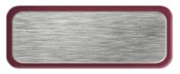 Blank Brushed Silver Nametag with a Burgundy Metal Border